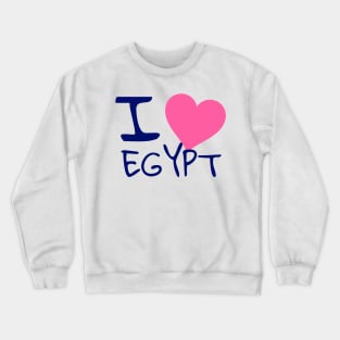 I love EGYPT Crewneck Sweatshirt